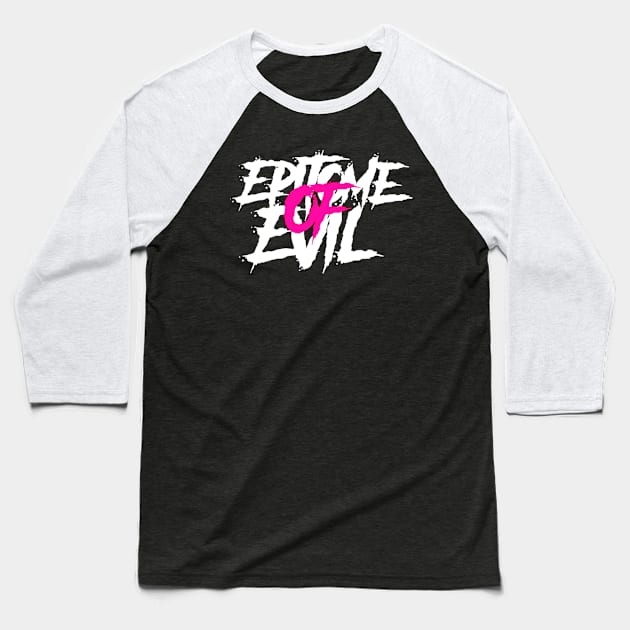 Epitome Of Evil Baseball T-Shirt by elenaartits